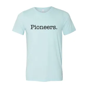 Pioneers. Soft Tee